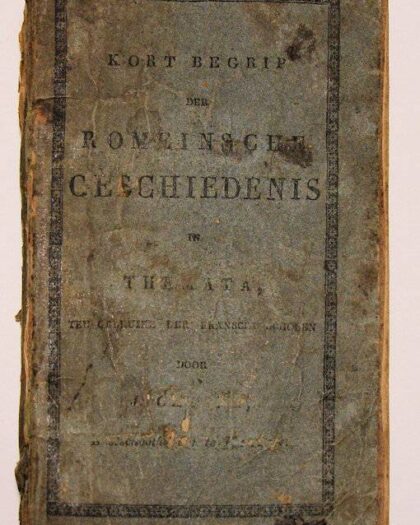 Kort begrip der Romeinsche geschiedenis in themata ten gebruike der Fransche Scholen door J. Glazer, kostschoolhouder te Kampen.