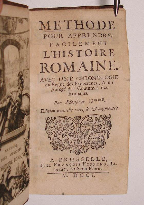 Méthode pour apprendre facilement l'histoire romaine. Avec une chronologie du regne des Empereurs, & un abregé des coutumes des romains par Monsieur D***. Édition nouvelle corrigée & augmentée. - Afbeelding 4