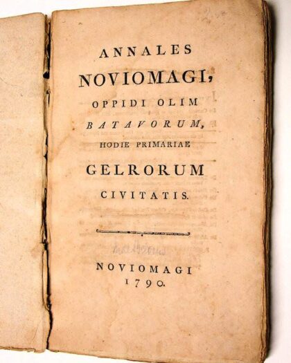 Annales Noviomagi, Oppidi olim Batavorum, hodie primariae Gelrorum Civitatis.