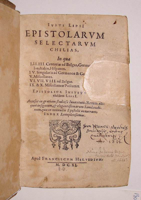 Iusti Lipsii Epistolarum selectarum chilias, in qua I. II. III. Centuriae ad Belgas, Germanos, Gallos, Italos, Hispanos. IV. Singularis ad Germanos & Gallos. V. Miscellanea. VI. VII. VIII ad Belgas. IX. & X Miscellaneae Postumae. Epistolica institutio eiusdem Lipsii. Accessit in gratiam studiosae iuventutis, rerum aliquot insignium, & elegantissimarum similitudinum, quae in nonnullis epistolis occurrunt, index locupletissimus. - Afbeelding 4